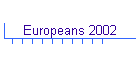 Europeans 2002